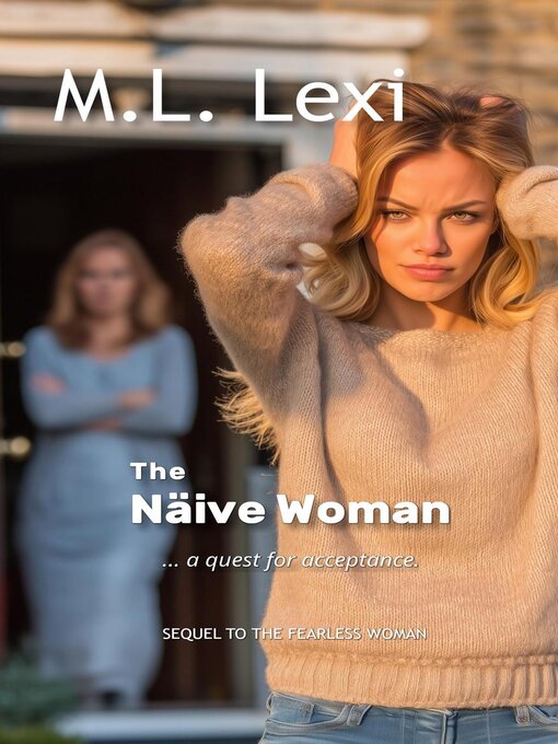Title details for The Naïve Woman by M.L. Lexi - Available